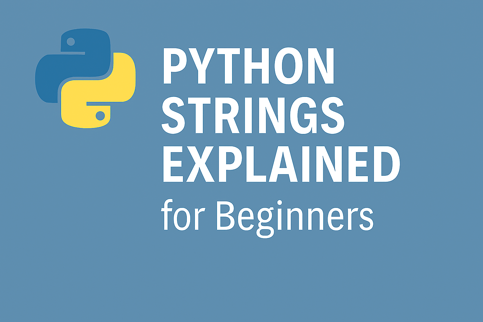 Python Strings Explained for Beginners