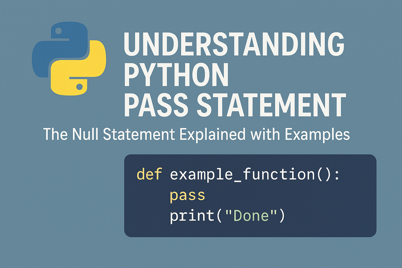 Understanding Python Pass Statement: The Null Statement Explained with Examples